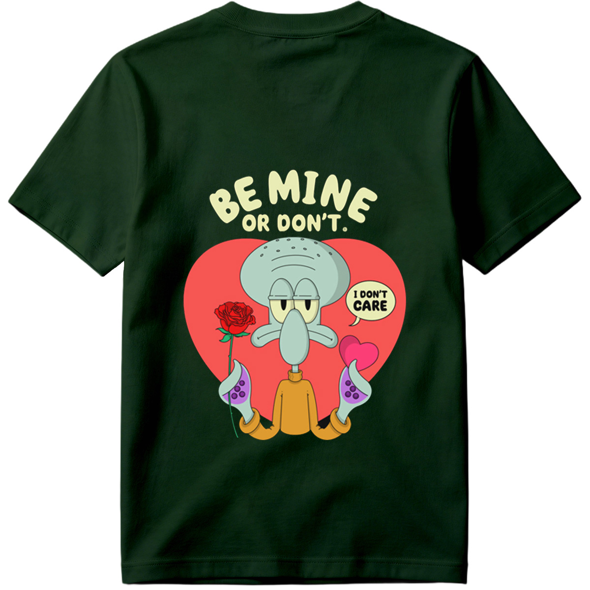 Squidward Be Mine or Don't - Tee