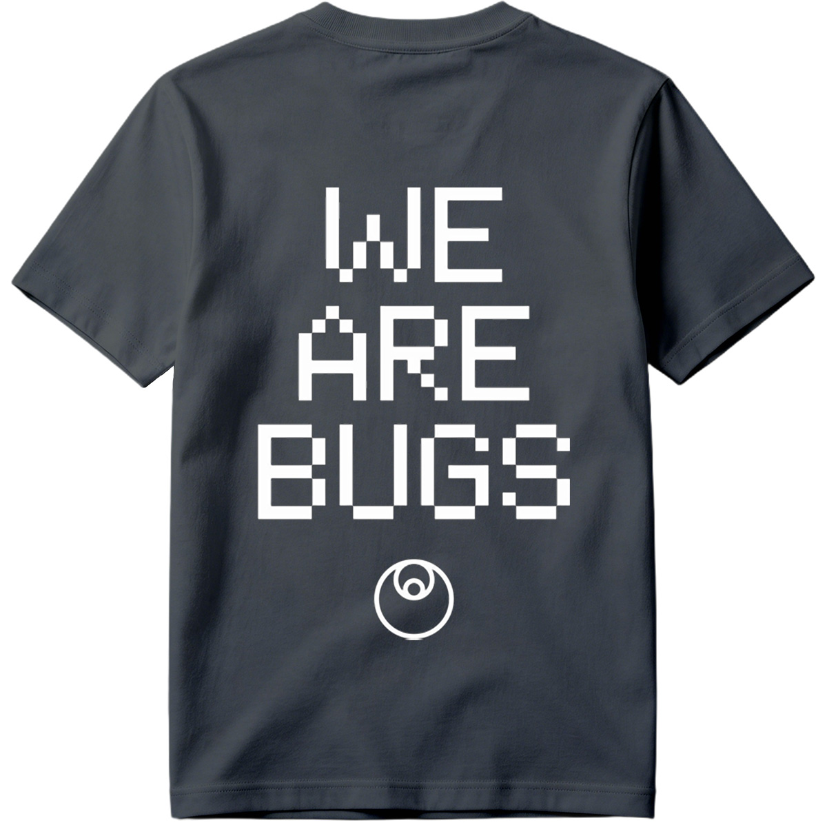 WE ARE BUGS - Tee