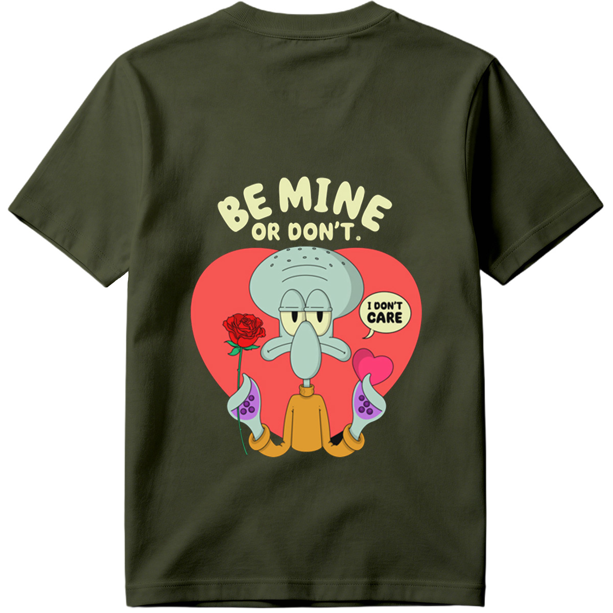 Squidward Be Mine or Don't - Tee