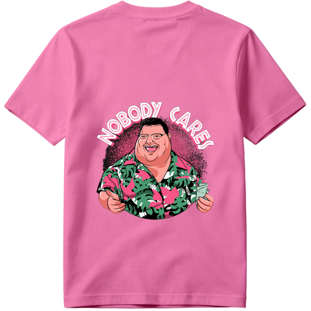 Nobody Cares - Fat Man in Hawaiian Shirt - Tee