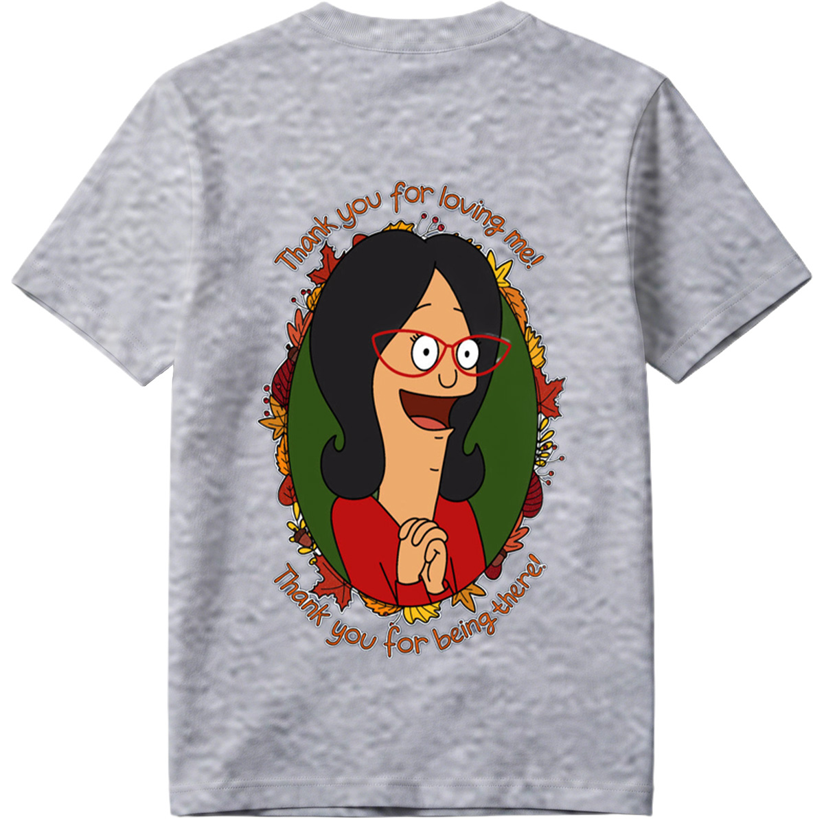 Thank You for Loving Me - Tina Belcher - Tee