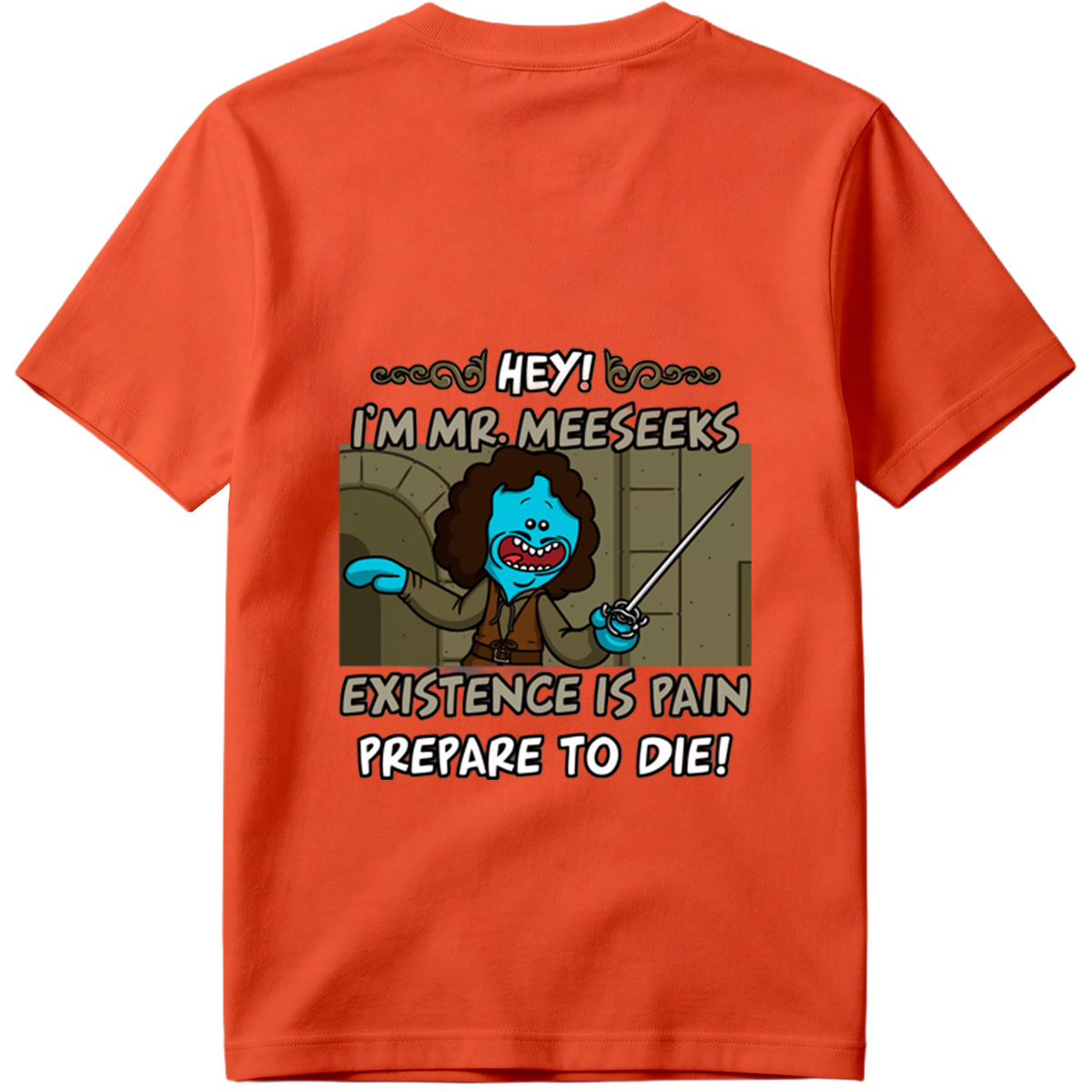 Mr. Meeseeks from Rick and Morty: Existence is Pain, Prepare to Die! - Tee