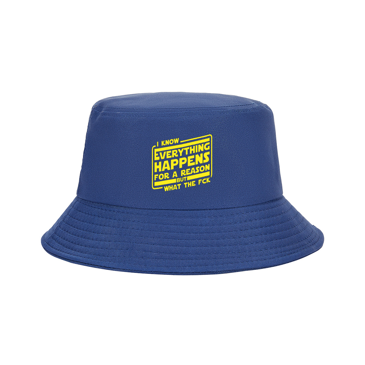 I Know Everything Happens for a Reason But What the Fck - Fisherman's Hat