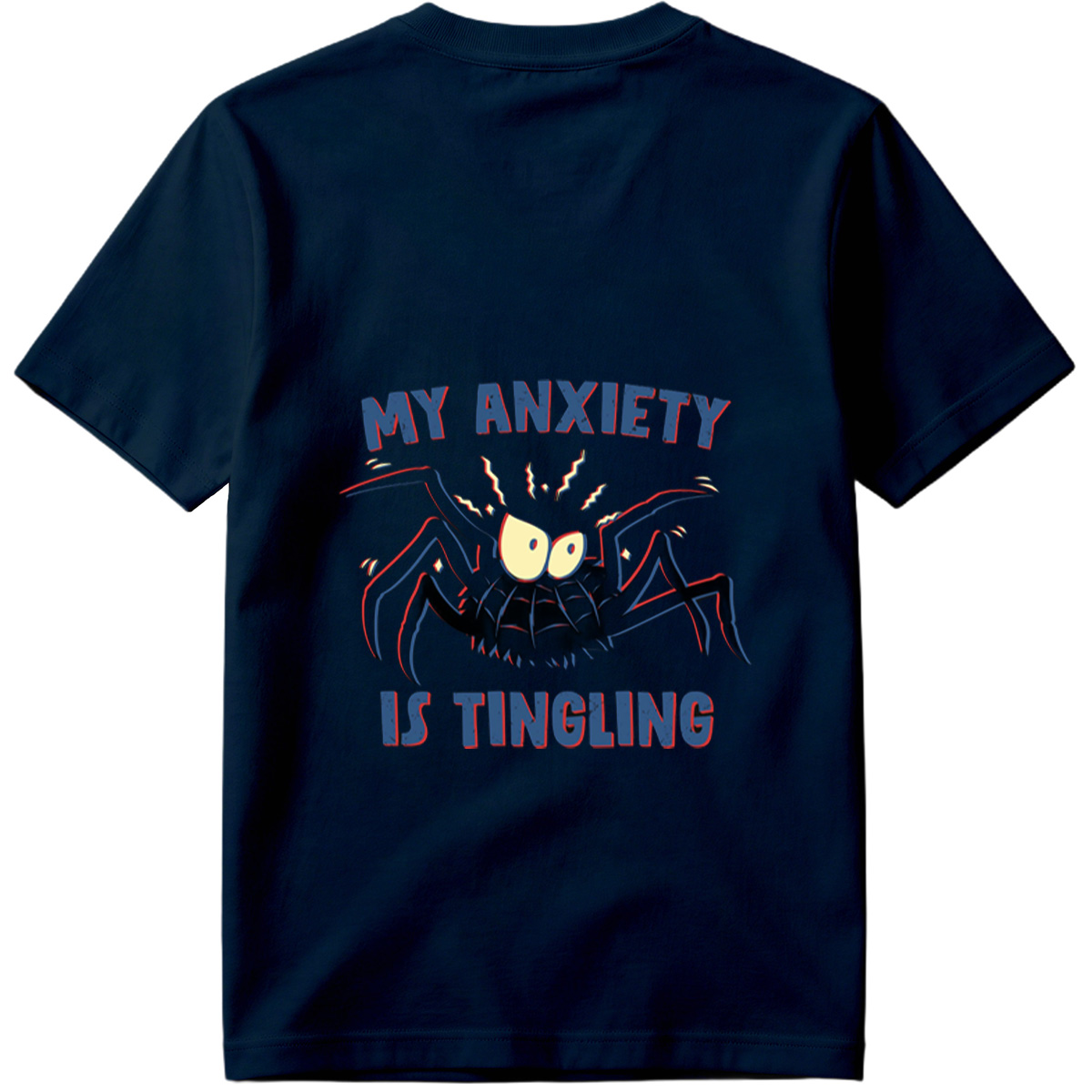 My Anxiety Is Tingling - Spider Design - Tee