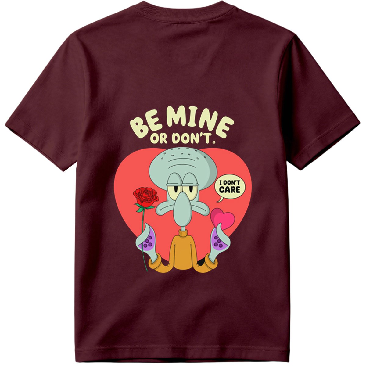 Squidward Be Mine or Don't - Tee