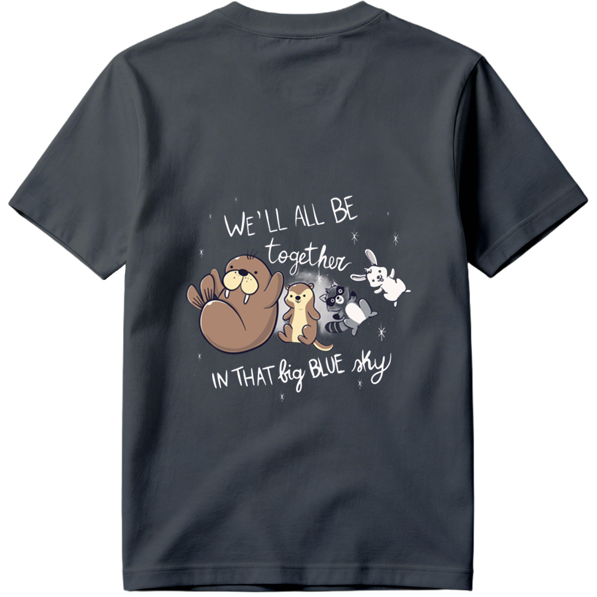We'll All Be Together in That Big Blue Sky - Otter, Raccoon, Rabbit, and Marmot - Tee