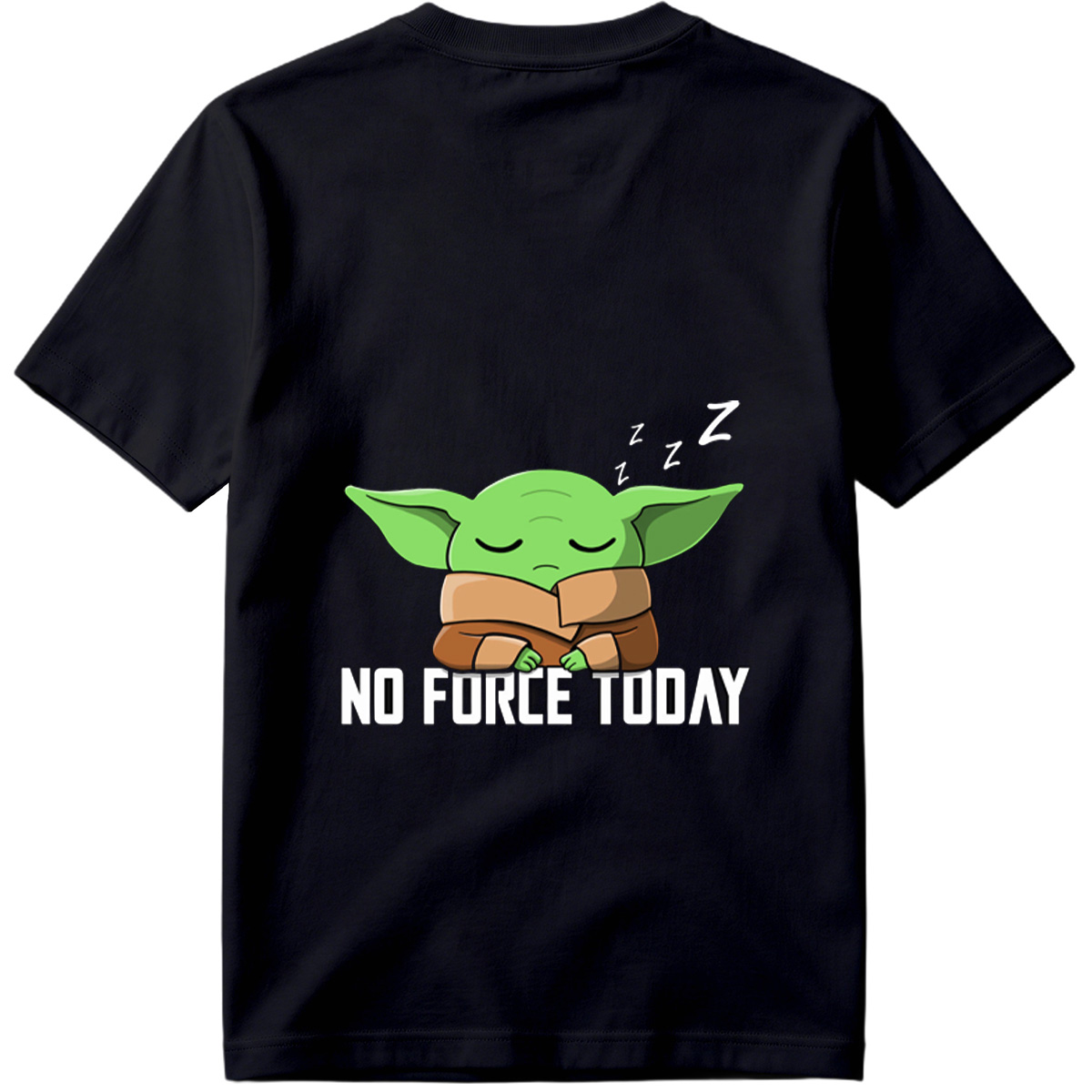 Baby Yoda Sleeping - No Force Today - Tee