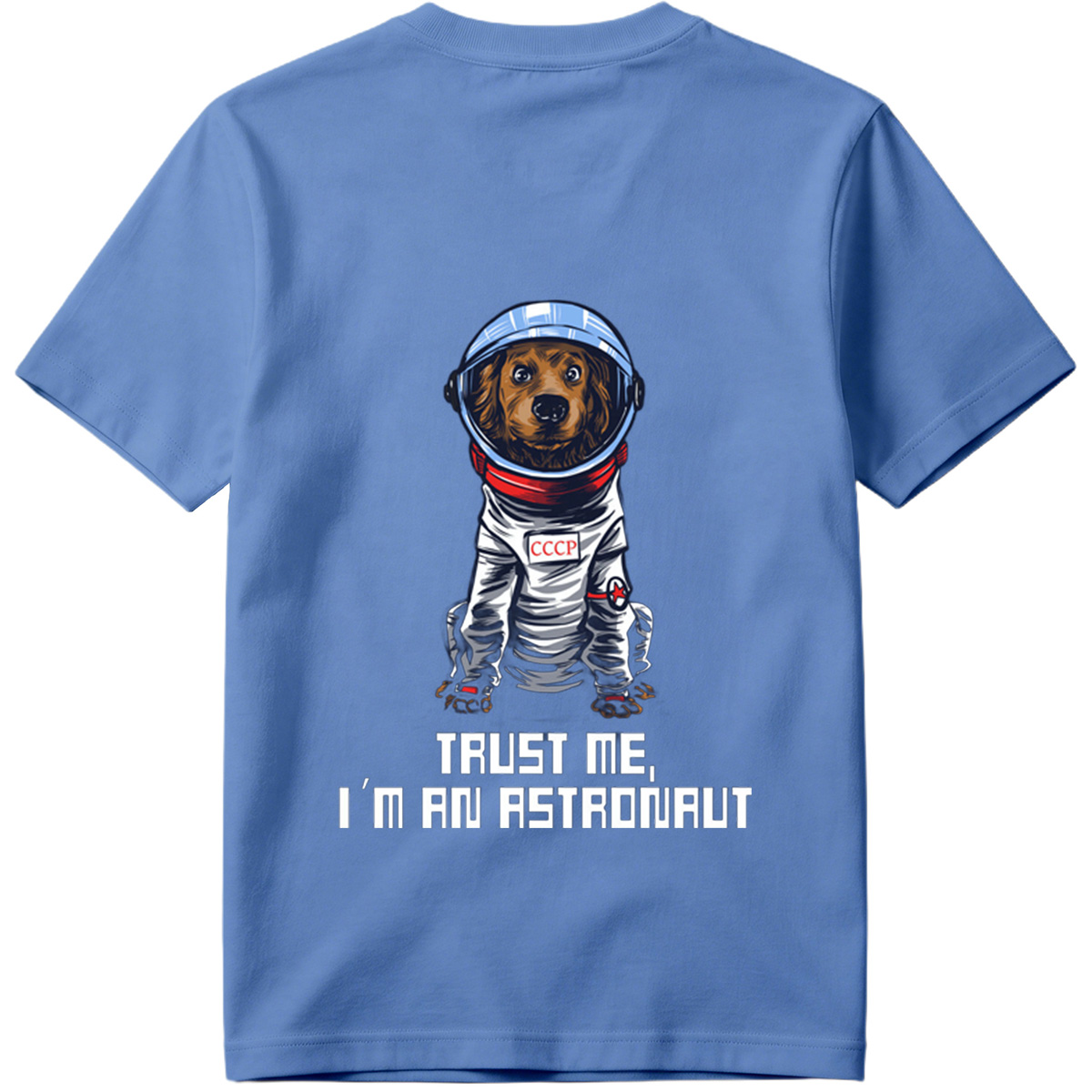 Cosmic Canine: Trust Me, I'm an Astronaut - Tee