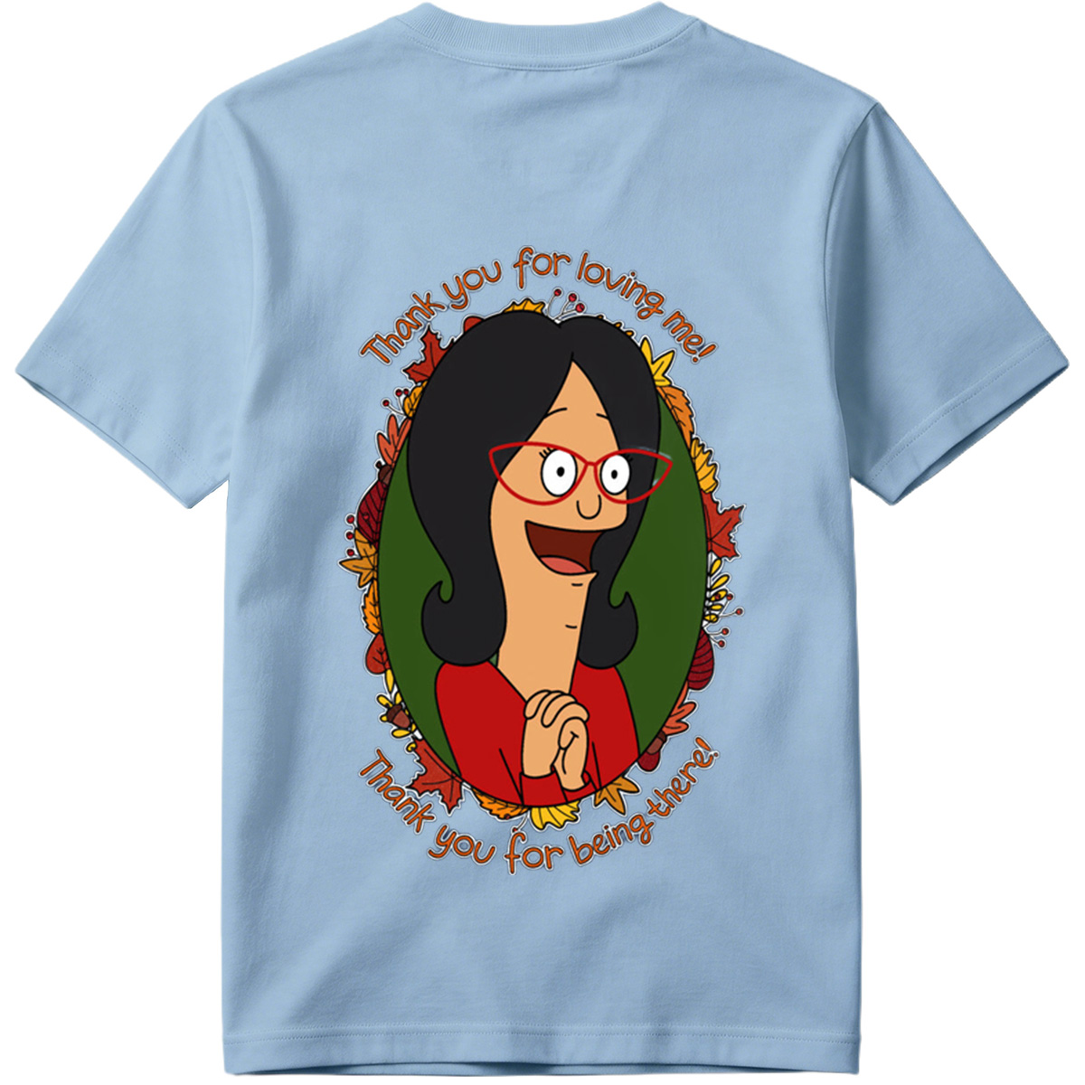 Thank You for Loving Me - Tina Belcher - Tee