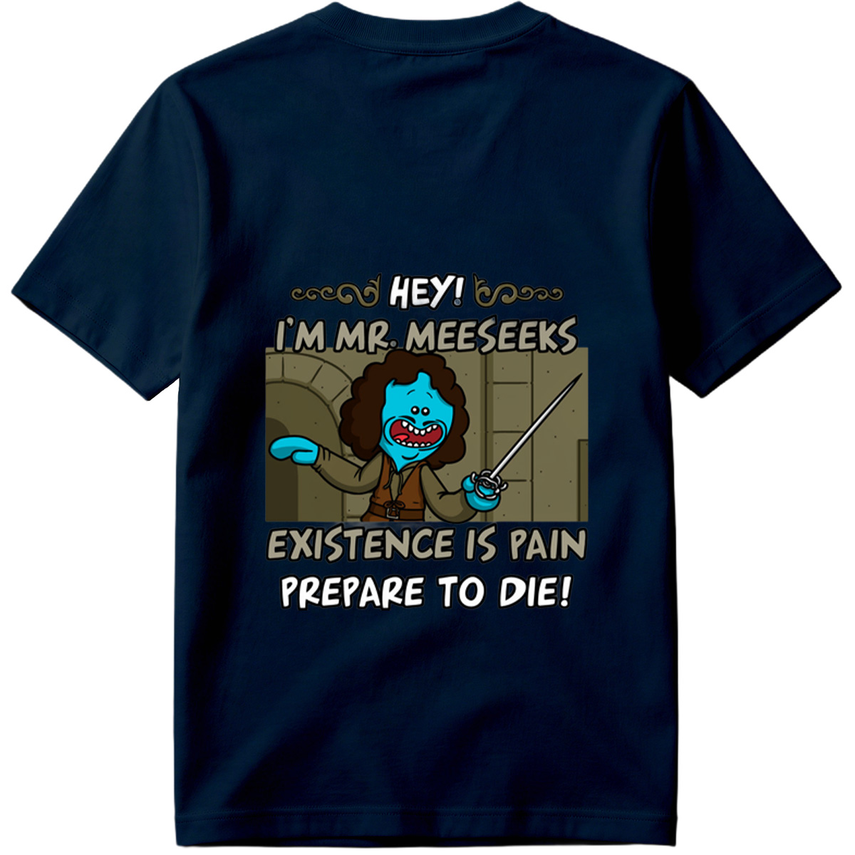 Mr. Meeseeks from Rick and Morty: Existence is Pain, Prepare to Die! - Tee