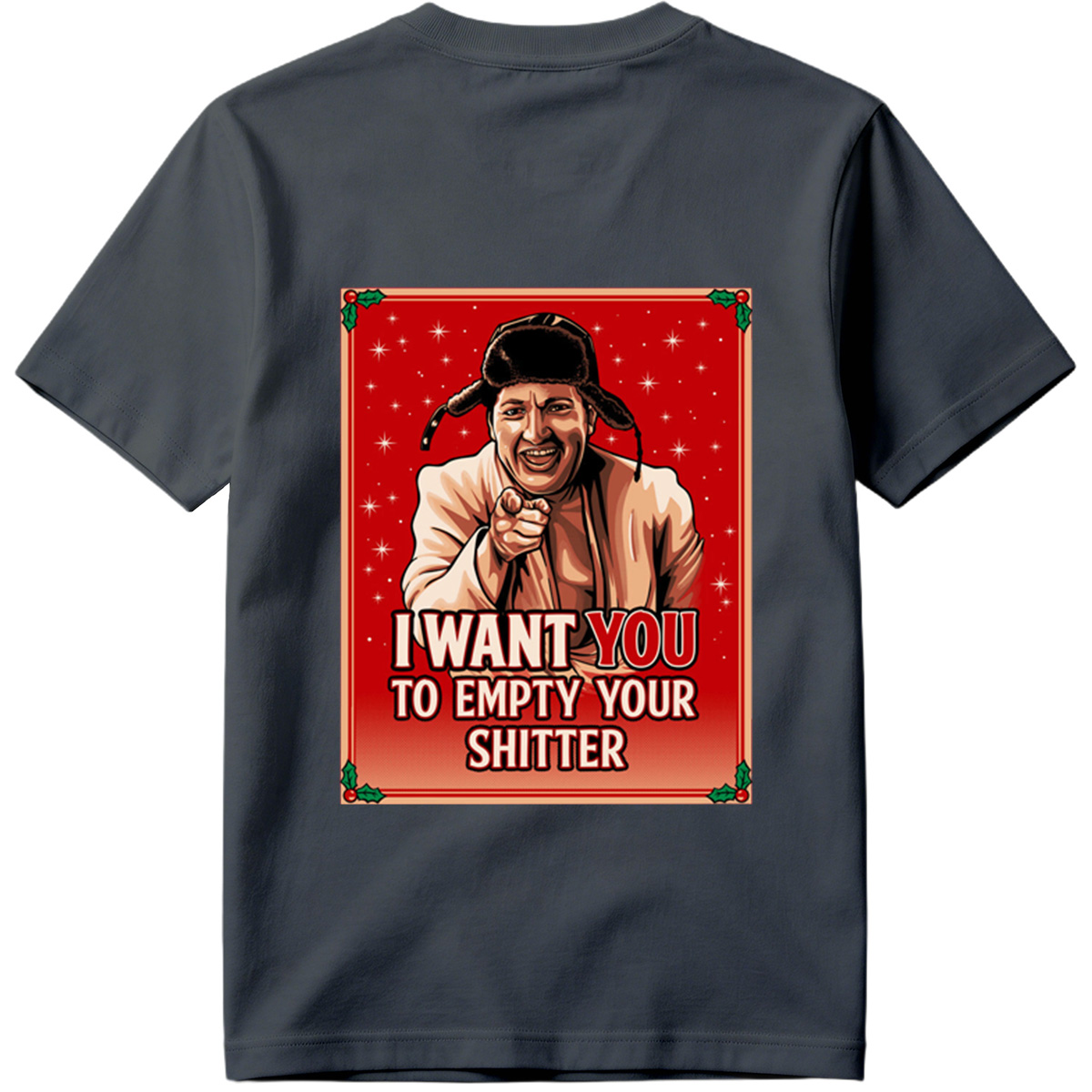I Want You to Empty Your Shitter - Russian Christmas Poster Parody - Tee