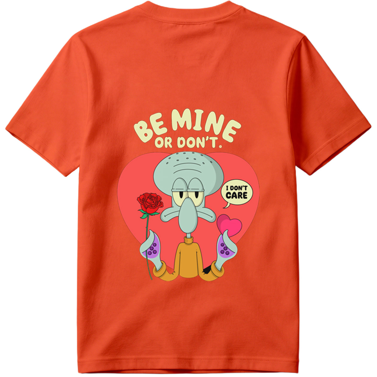 Squidward Be Mine or Don't - Tee