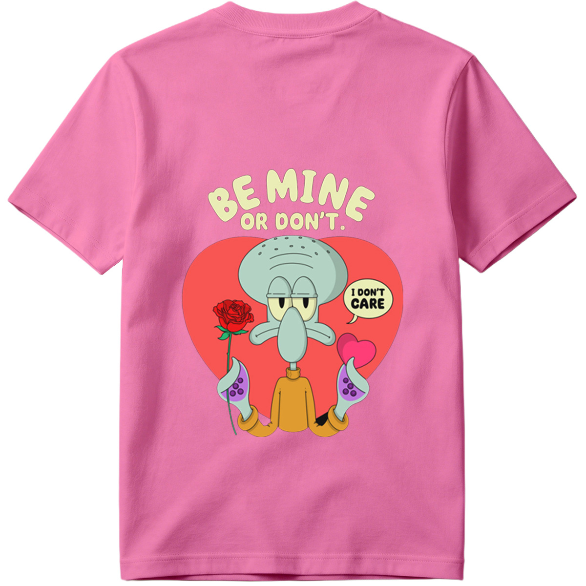 Squidward Be Mine or Don't - Tee