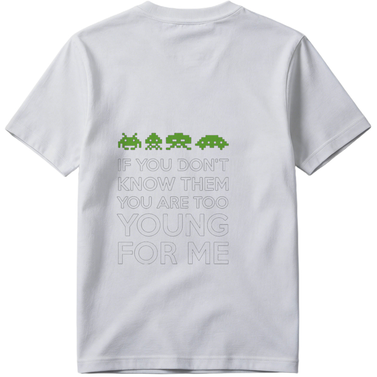 Space Invaders: If You Don't Know Them, You Are Too Young for Me - Tee