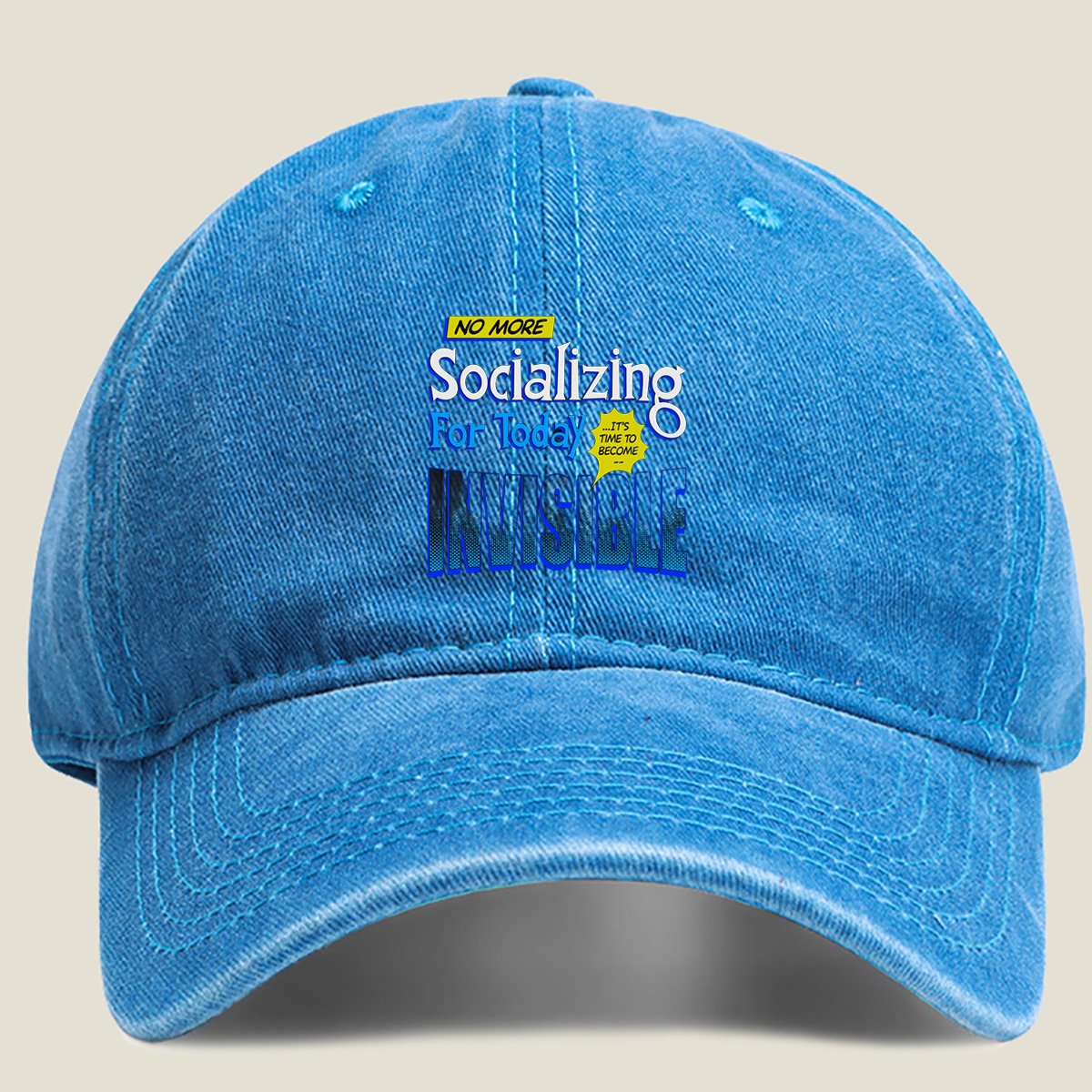 No More Socializing For Today: It's Time to Become Invisible - Washed Denim - Baseball Cap