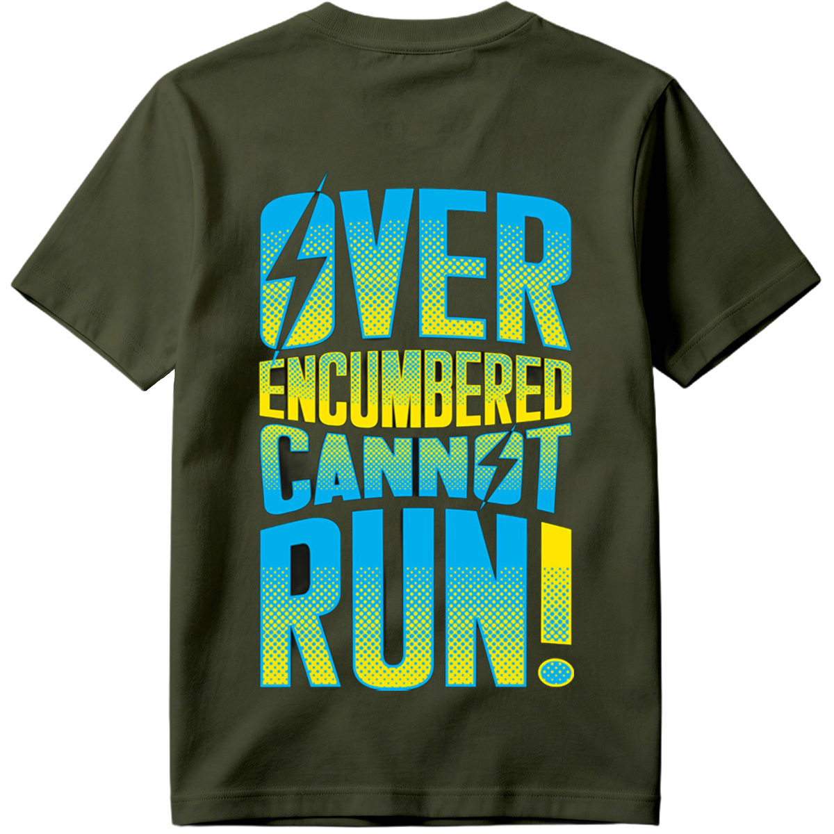 Over Encumbered Cannot Run! - Tee
