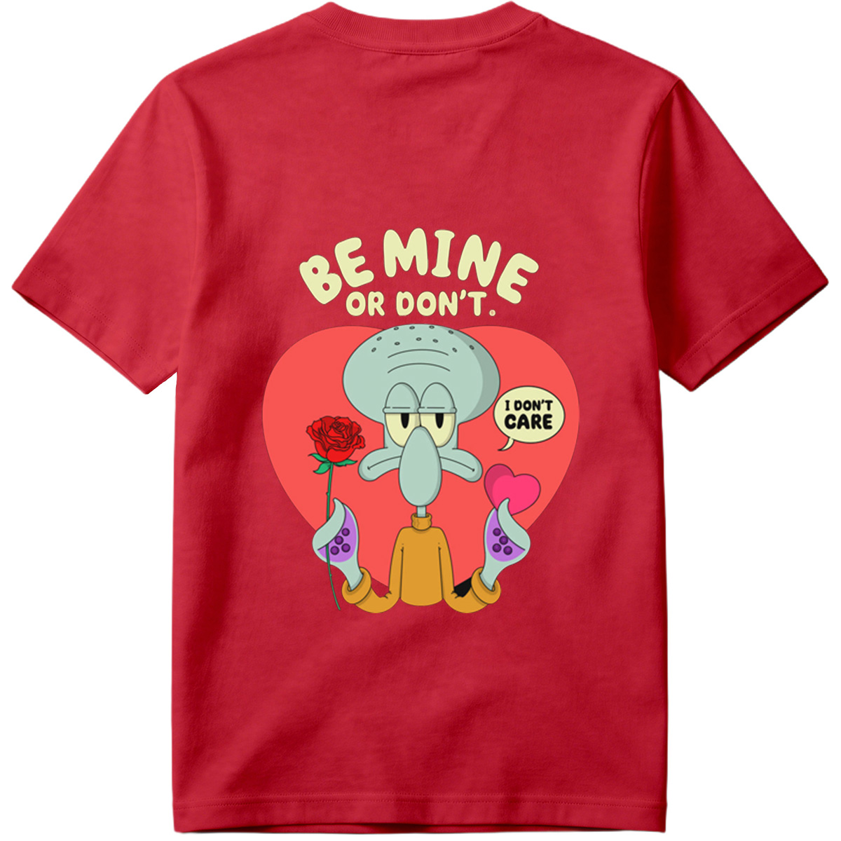 Squidward Be Mine or Don't - Tee