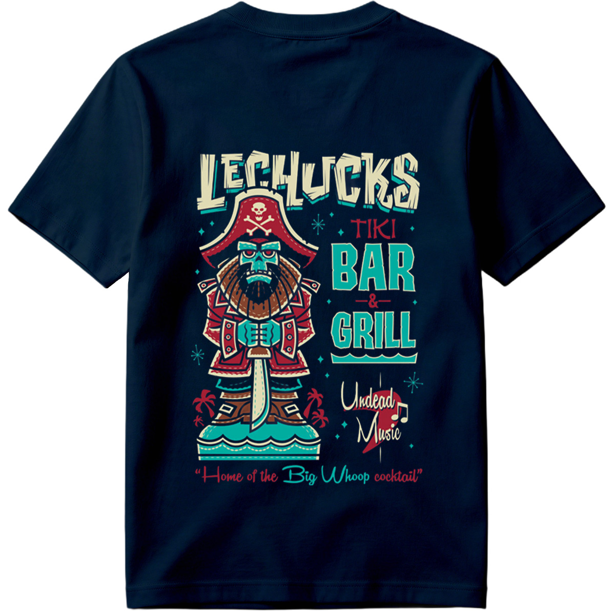 LeChuck's Tiki Bar & Grill: Home of the Big Whoop Cocktail - Tee