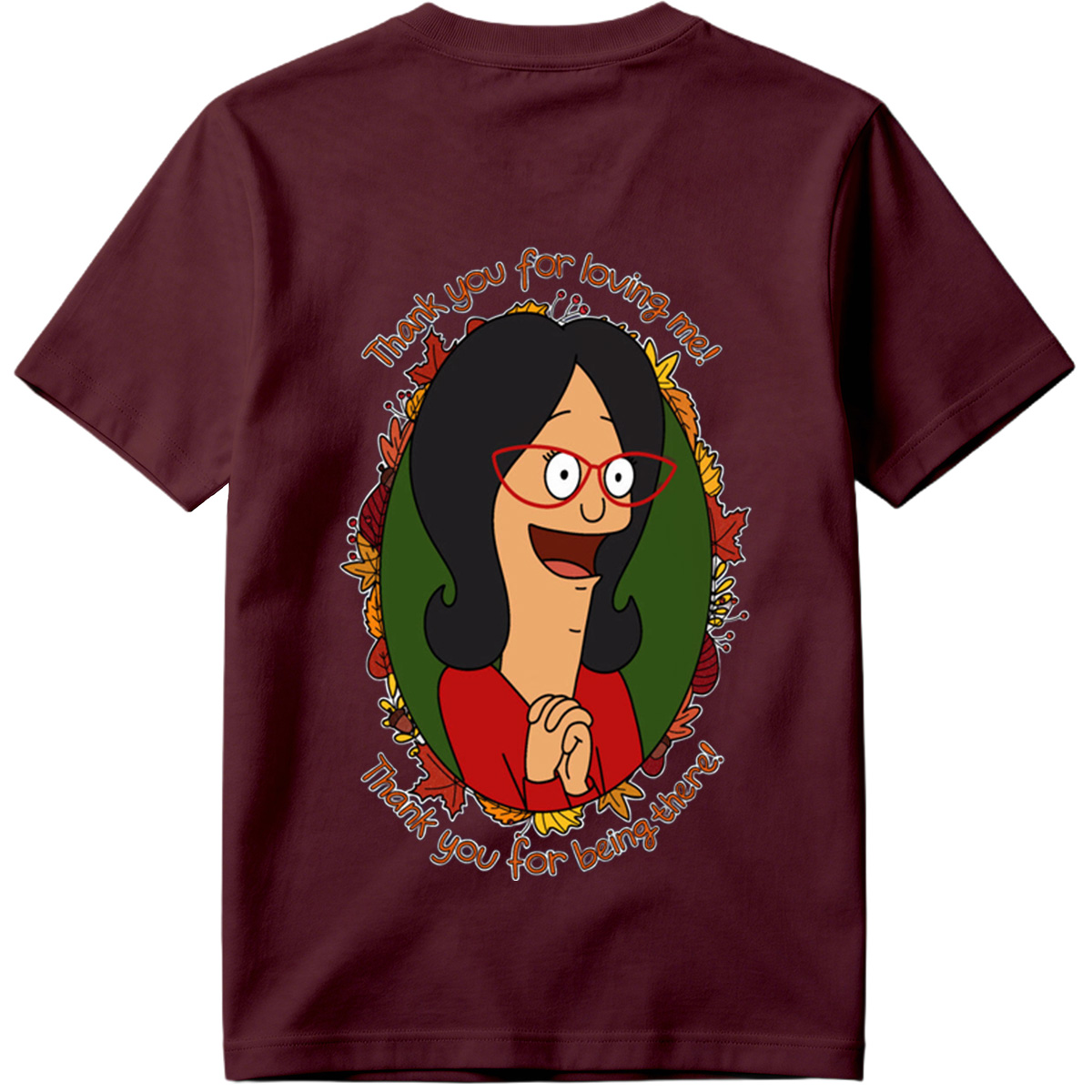 Thank You for Loving Me - Tina Belcher - Tee