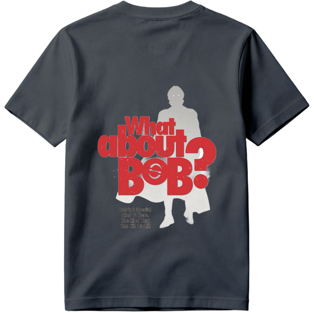 What About Bob? - Robert Reynolds & The Void - Tee