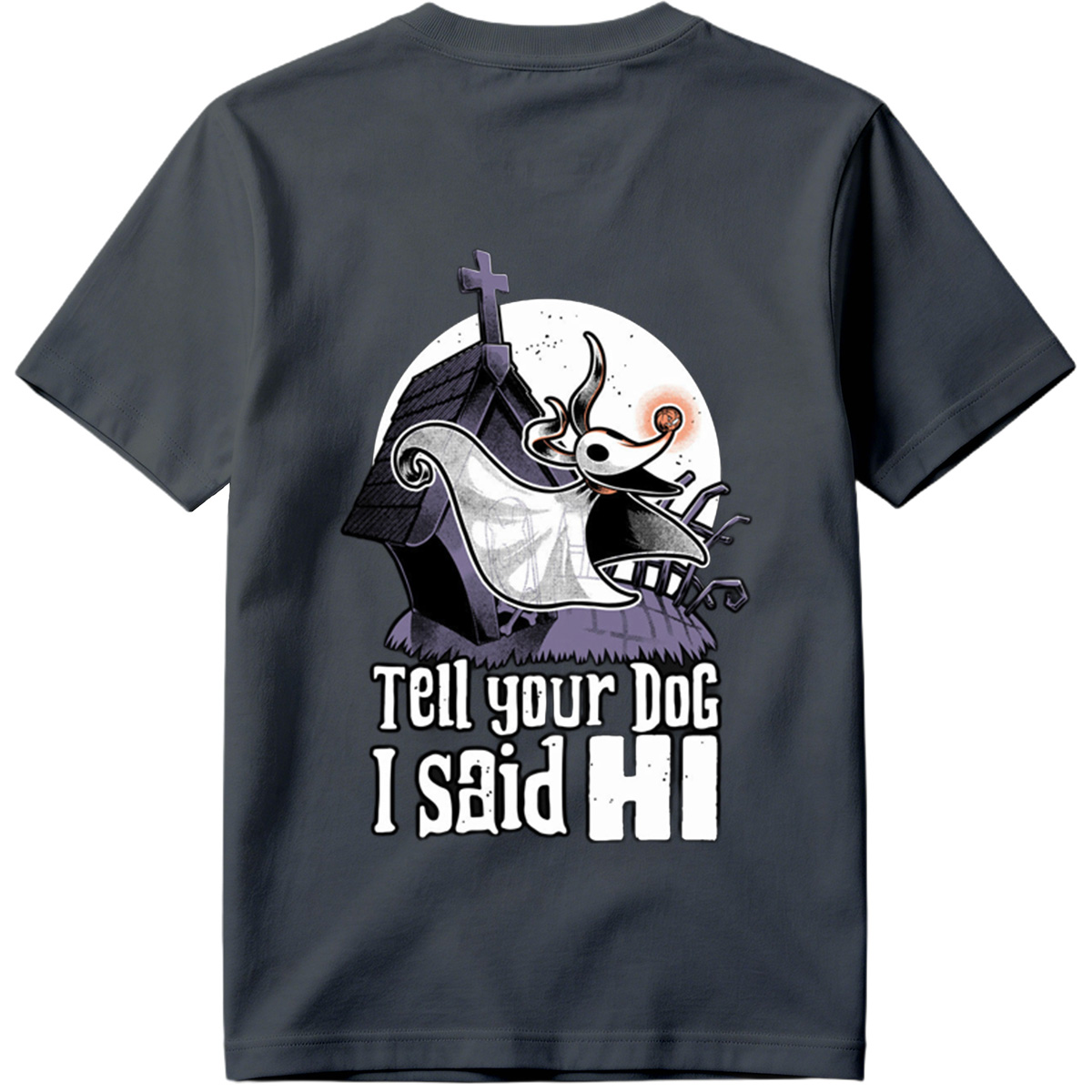 The Nightmare Before Christmas Jack Skellington Tell Your Dog I Said Hi - Tee
