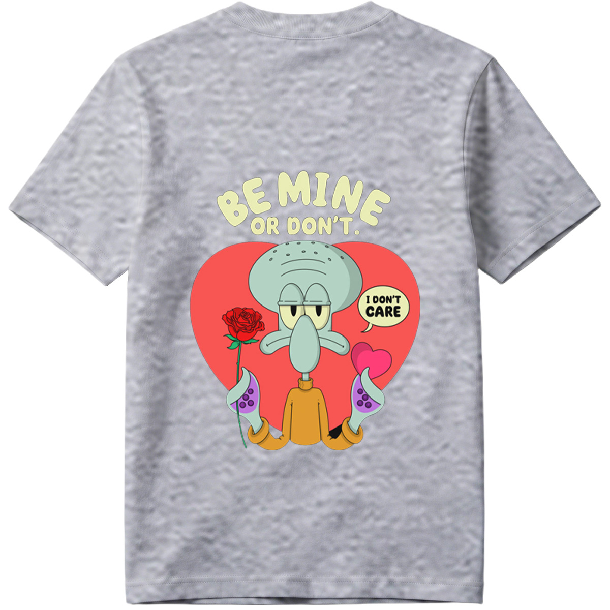 Squidward Be Mine or Don't - Tee