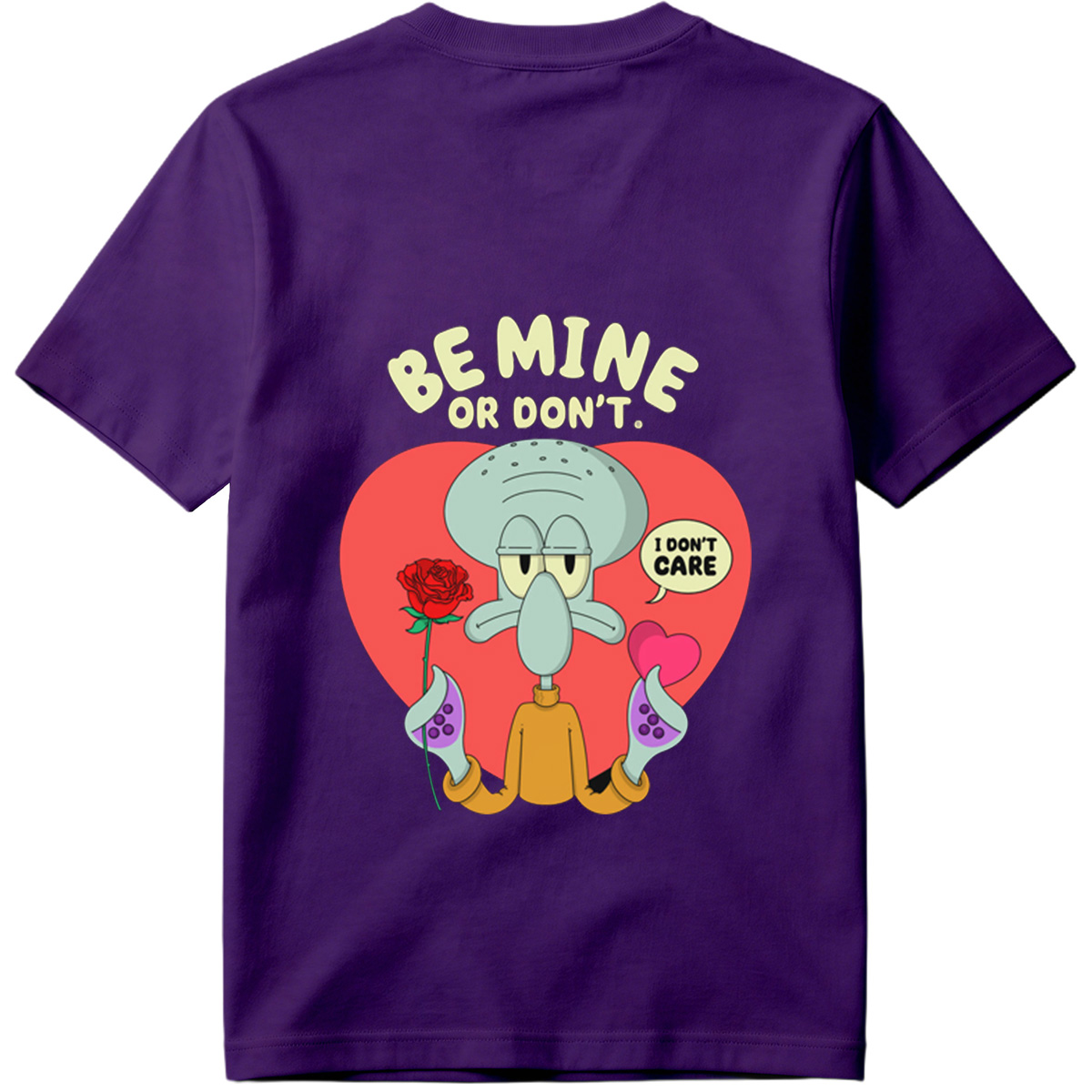 Squidward Be Mine or Don't - Tee