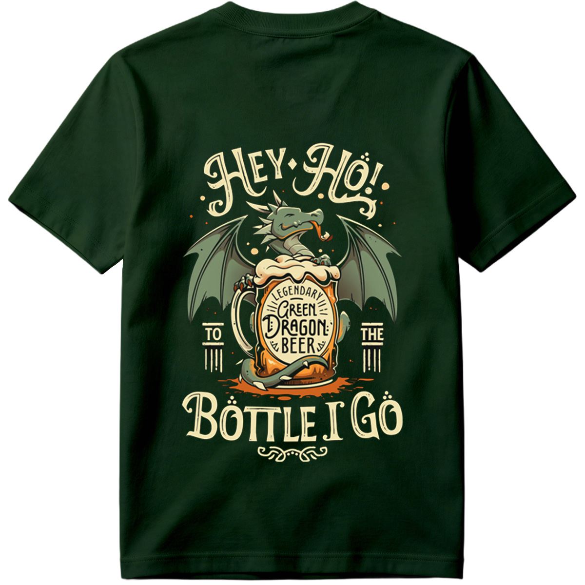 Hey Ho! To the Bottle I Go - Green Dragon Beer - Tee