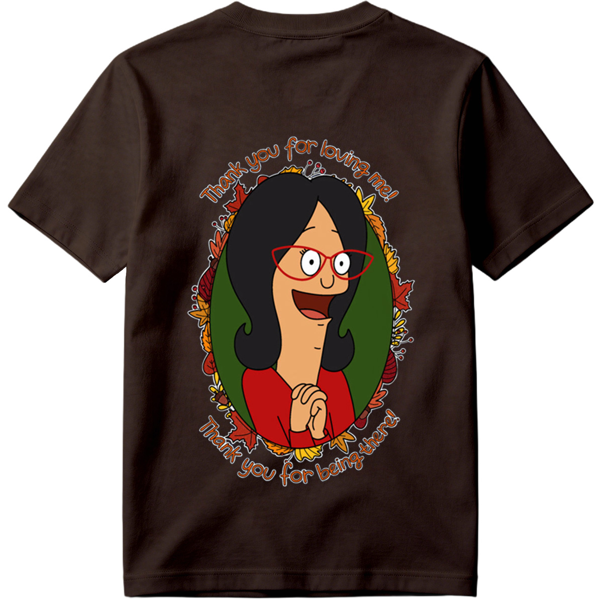Thank You for Loving Me - Tina Belcher - Tee