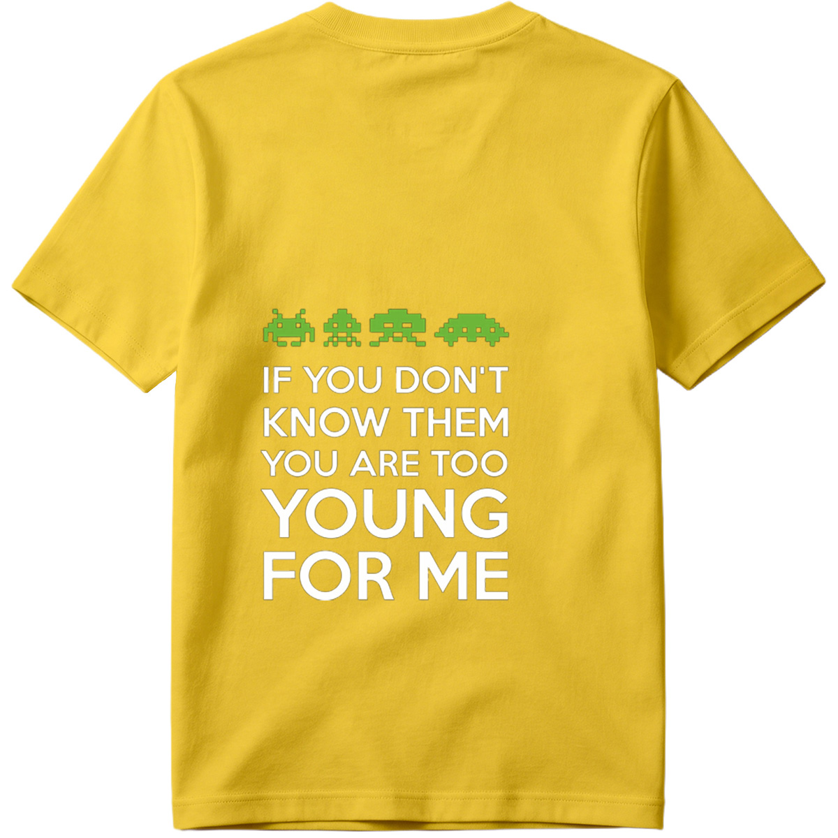Space Invaders: If You Don't Know Them, You Are Too Young for Me - Tee