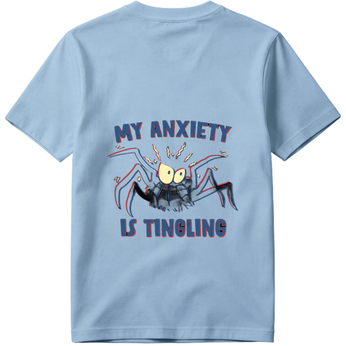 My Anxiety Is Tingling - Spider Design - Tee