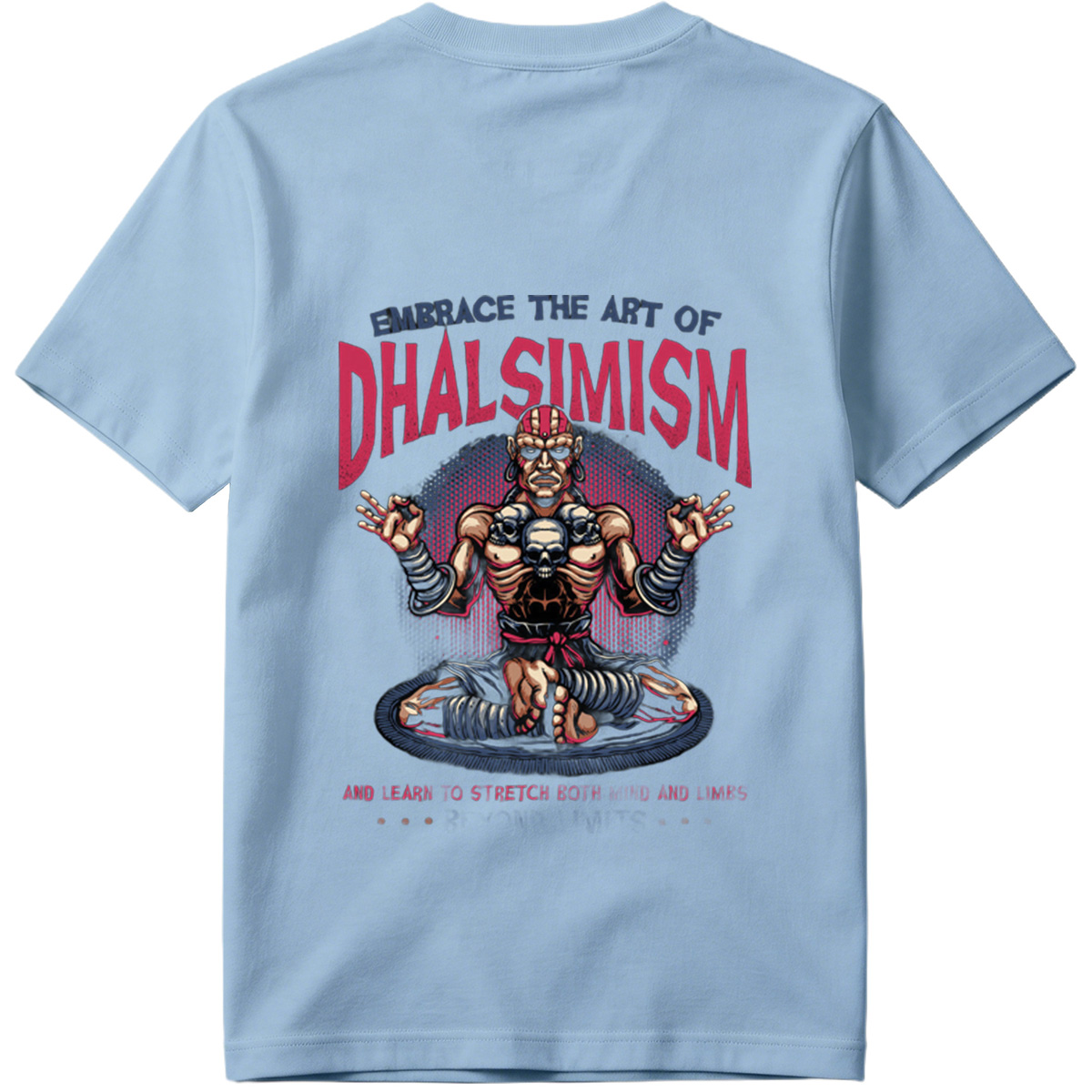 **Dhalsim - Embrace the Art of Dhalsimism** - Tee