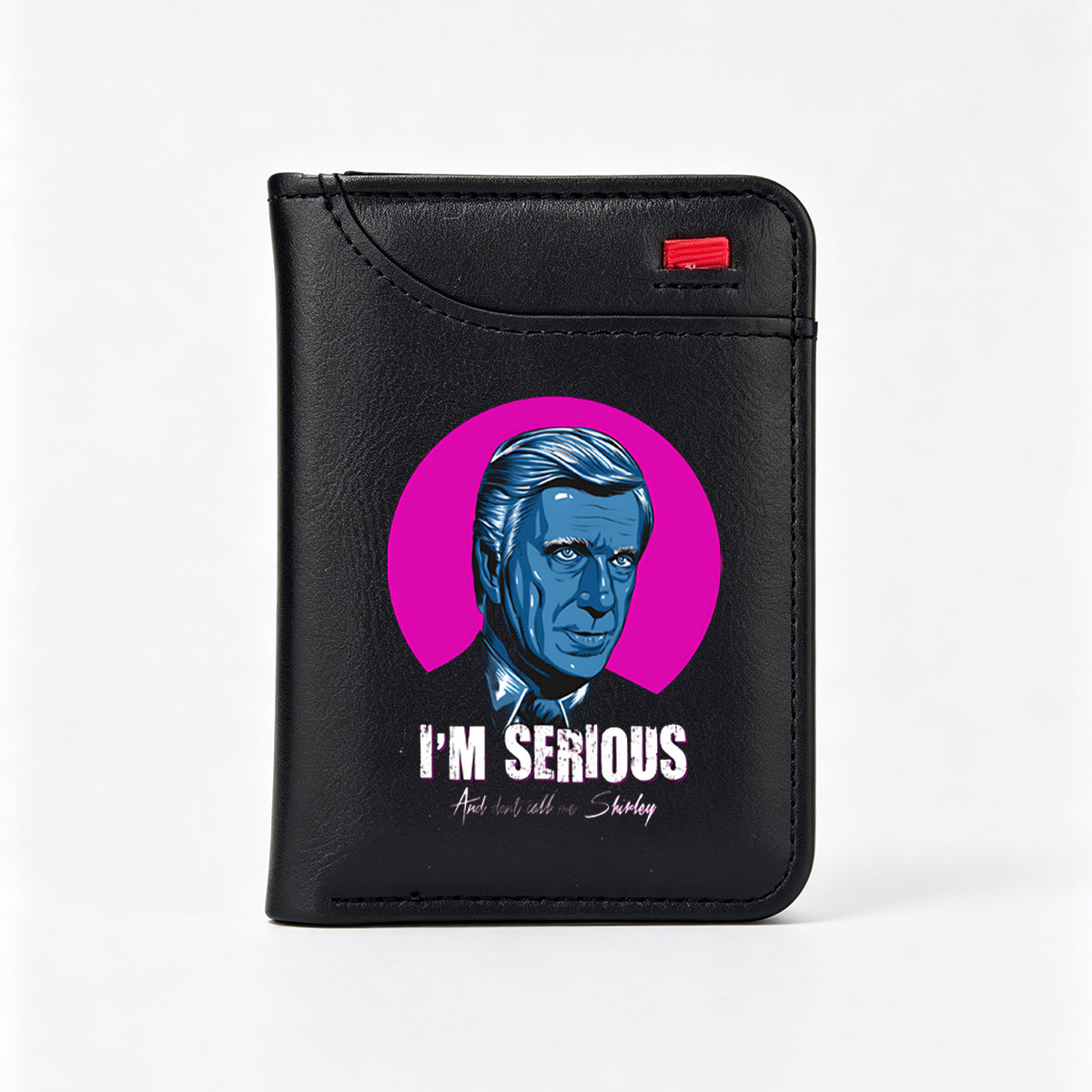 I'm Serious – Don't Call Me Shirley (Steve Martin) - Vertical Style Wallet