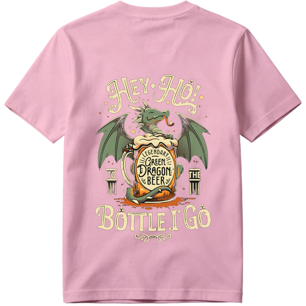 Hey Ho! To the Bottle I Go - Green Dragon Beer - Tee