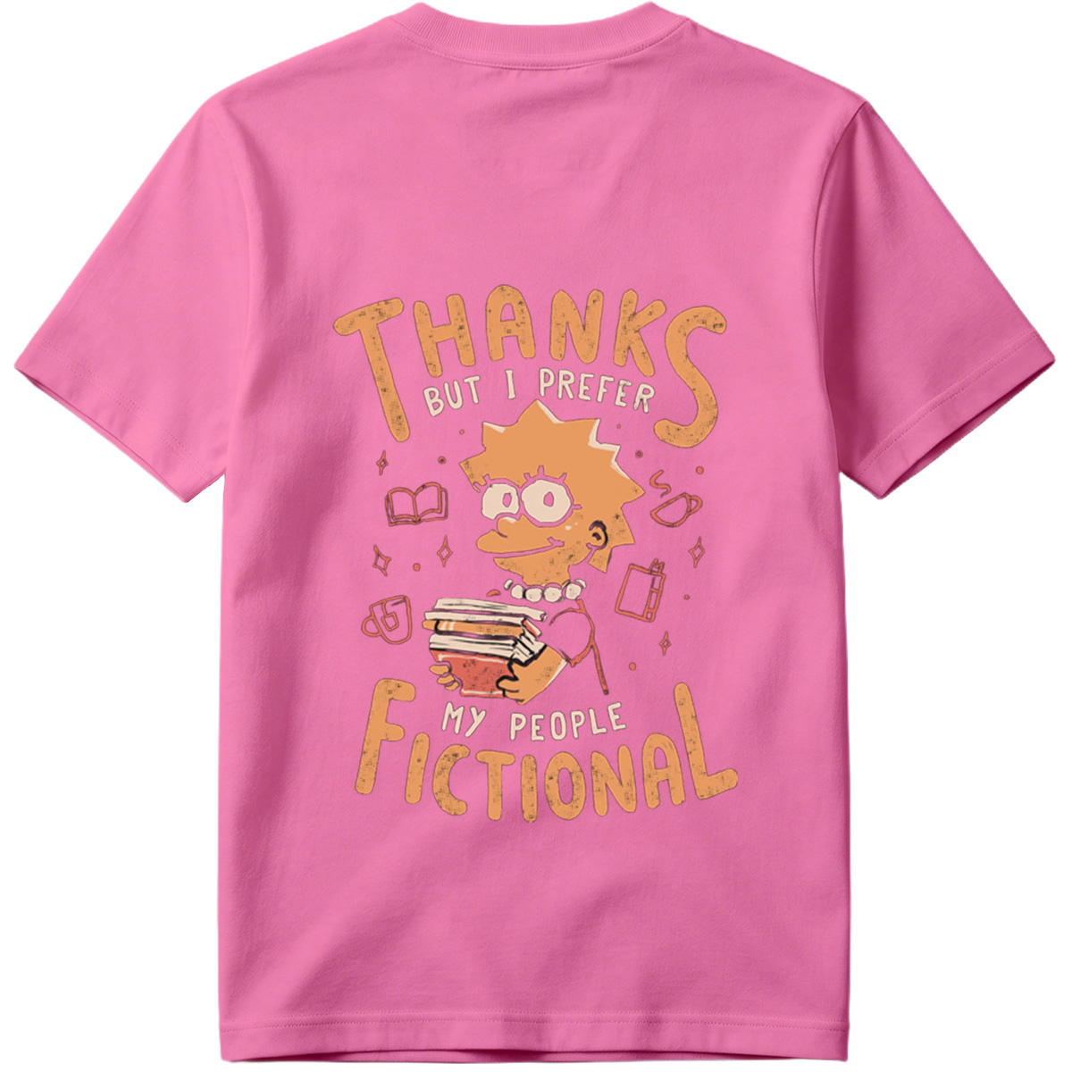 Thanks But I Prefer My People Fictional - Tee