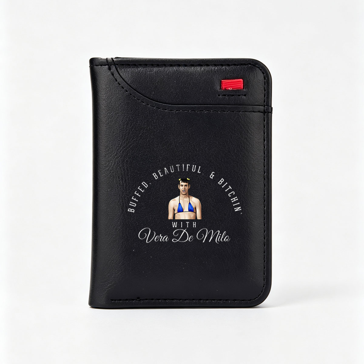 Buffed, Beautiful, & Bitchin' with Vera De Milo - Vertical Style Wallet