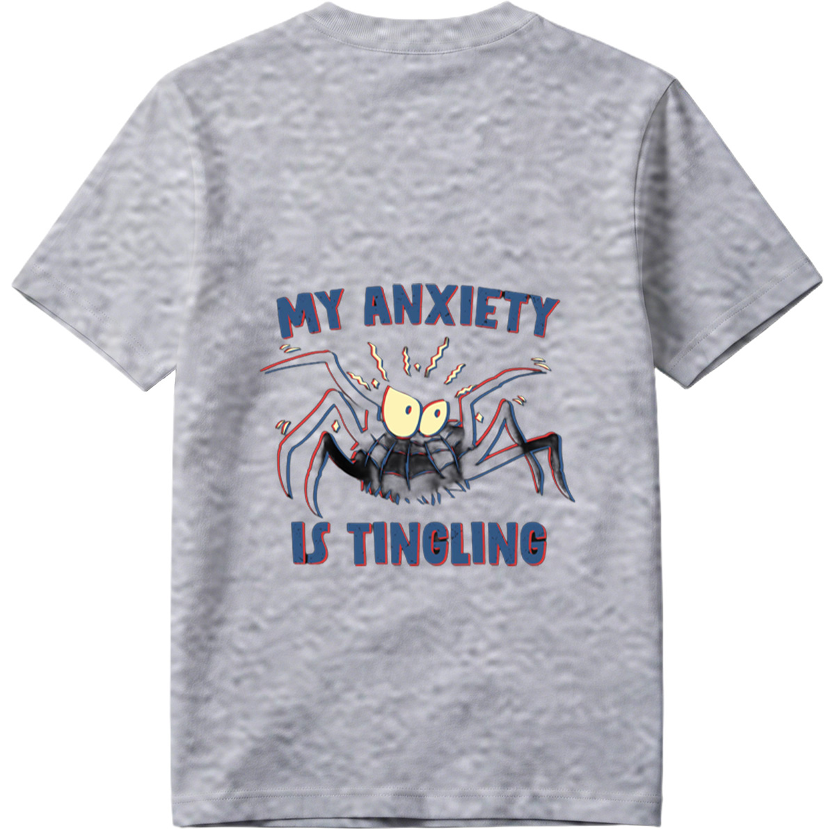 My Anxiety Is Tingling - Spider Design - Tee
