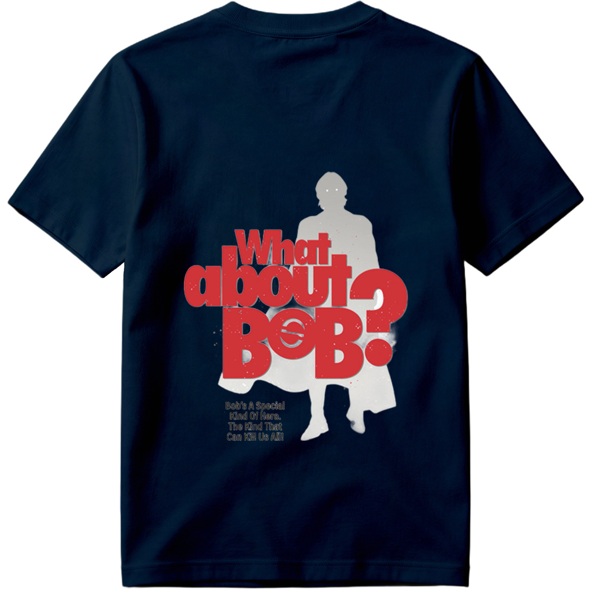 What About Bob? - Robert Reynolds & The Void - Tee