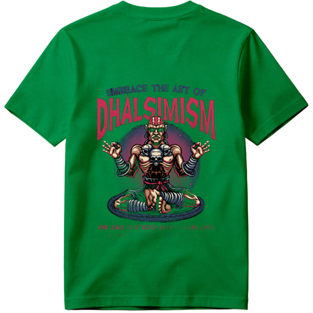 **Dhalsim - Embrace the Art of Dhalsimism** - Tee