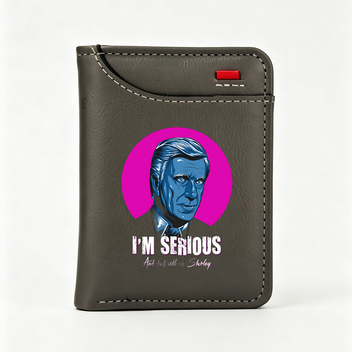 I'm Serious – Don't Call Me Shirley (Steve Martin) - Vertical Style Wallet