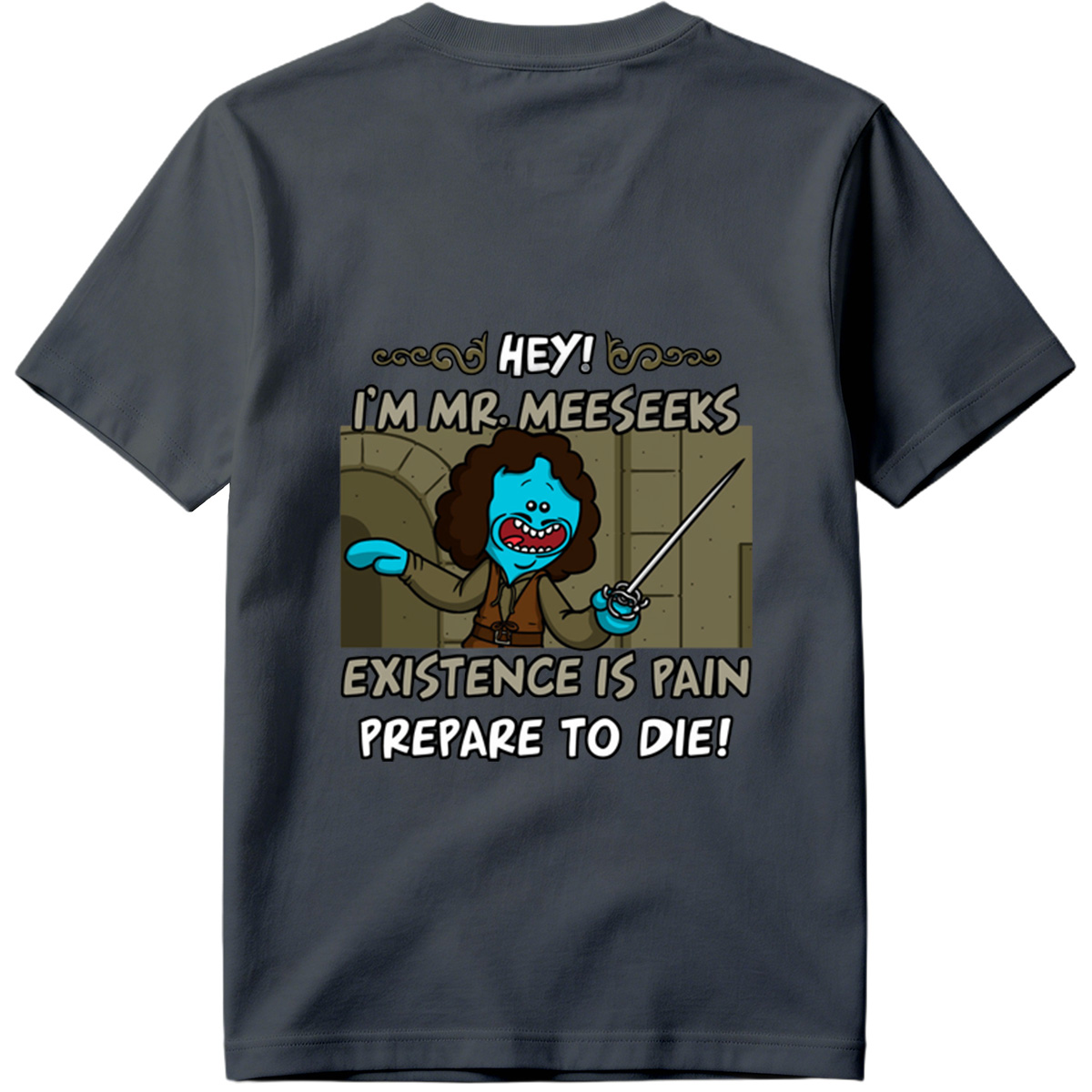 Mr. Meeseeks from Rick and Morty: Existence is Pain, Prepare to Die! - Tee