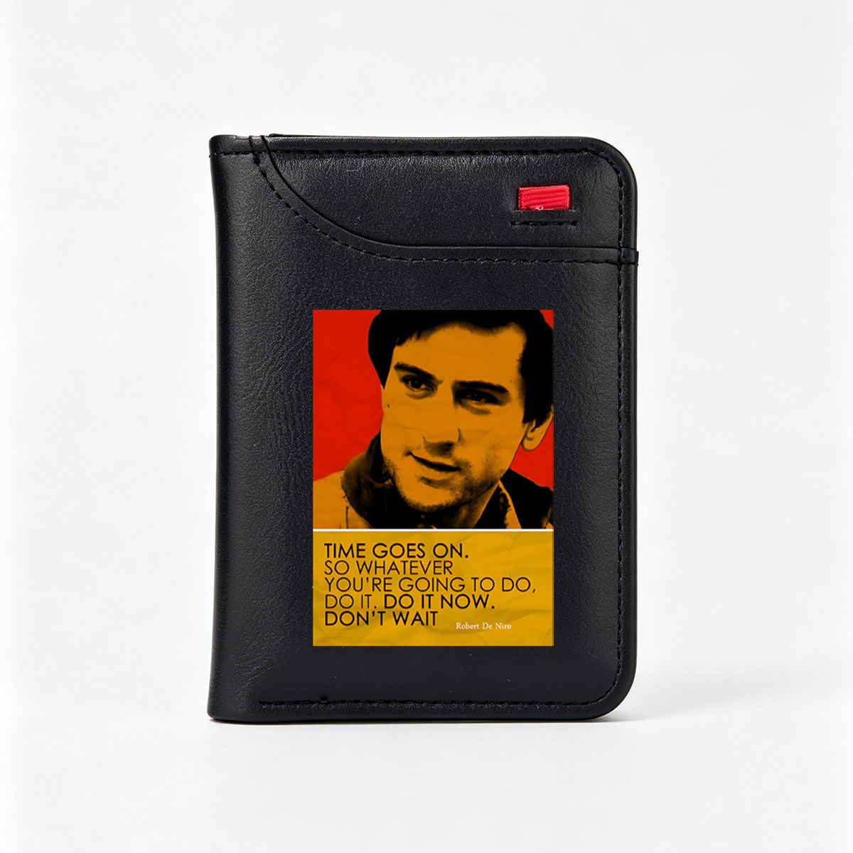 Robert De Niro Quote: Time Goes On, Do It Now - Vertical Style Wallet