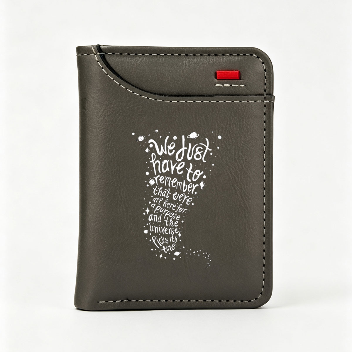 We Just Have to Remember: A Cosmic Reminder of Purpose and Timing - Vertical Style Wallet