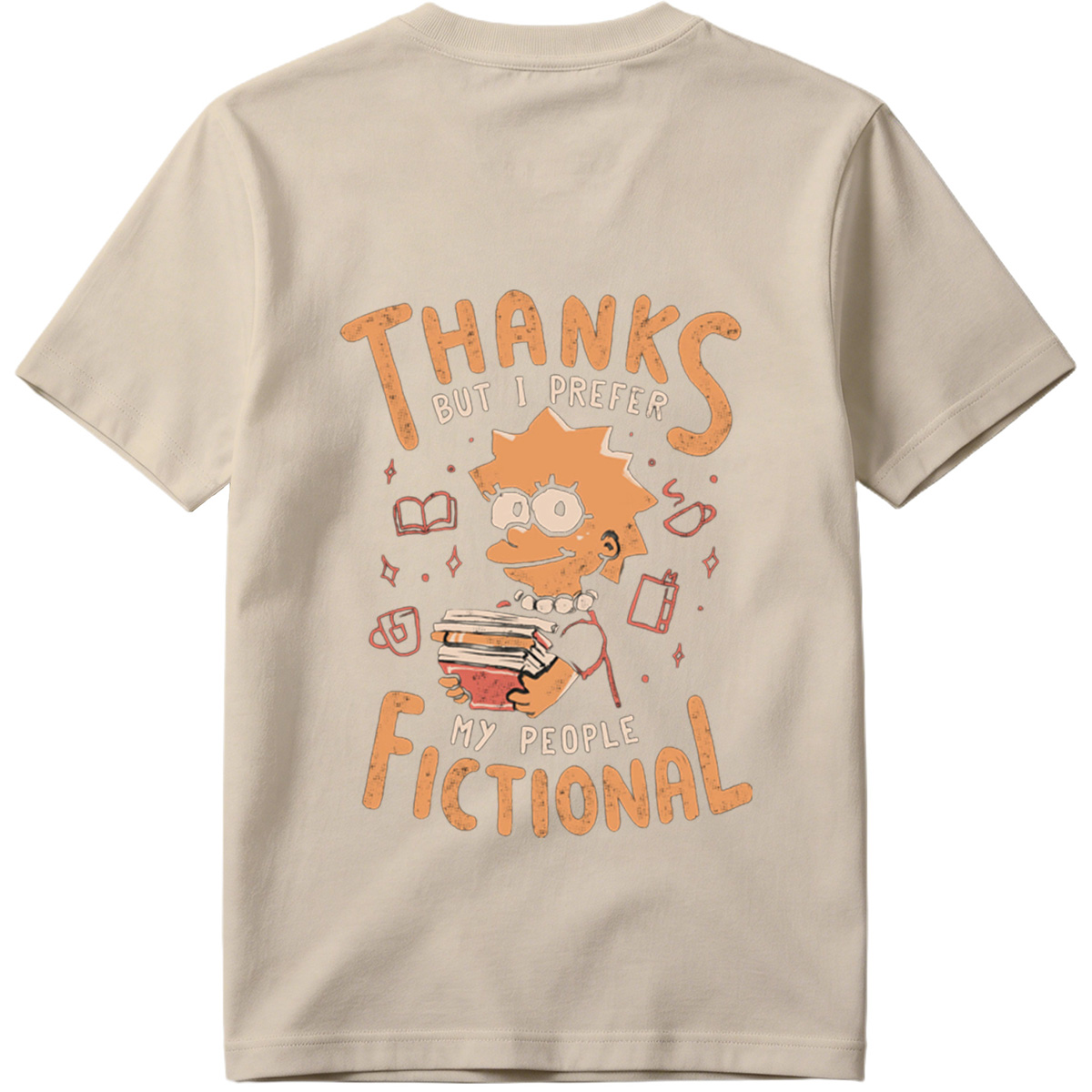 Thanks But I Prefer My People Fictional - Tee