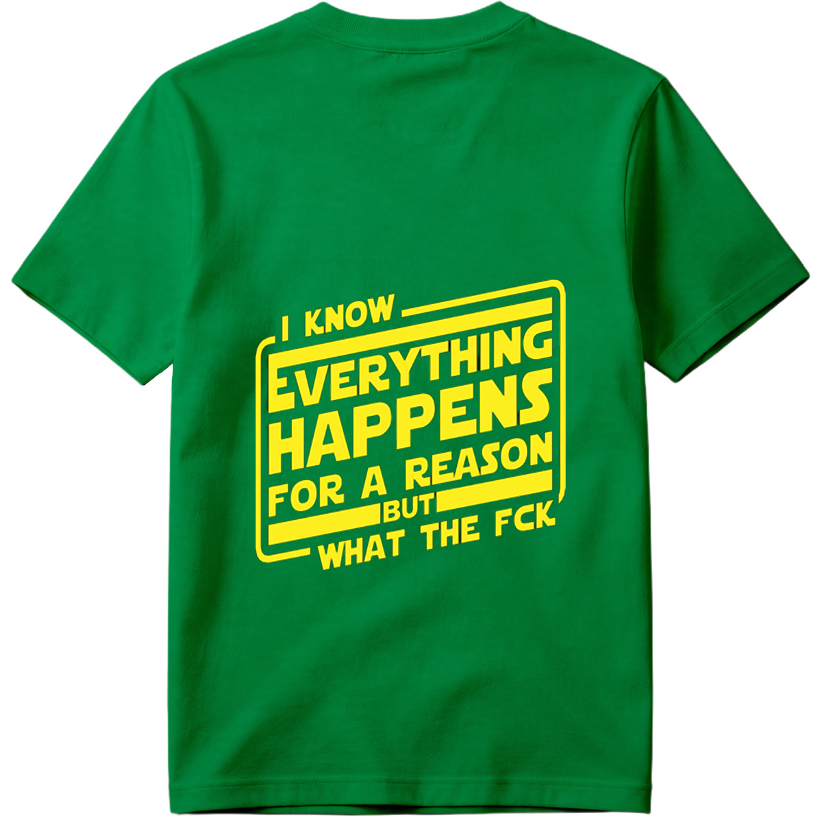 I Know Everything Happens for a Reason But What the Fck - Tee
