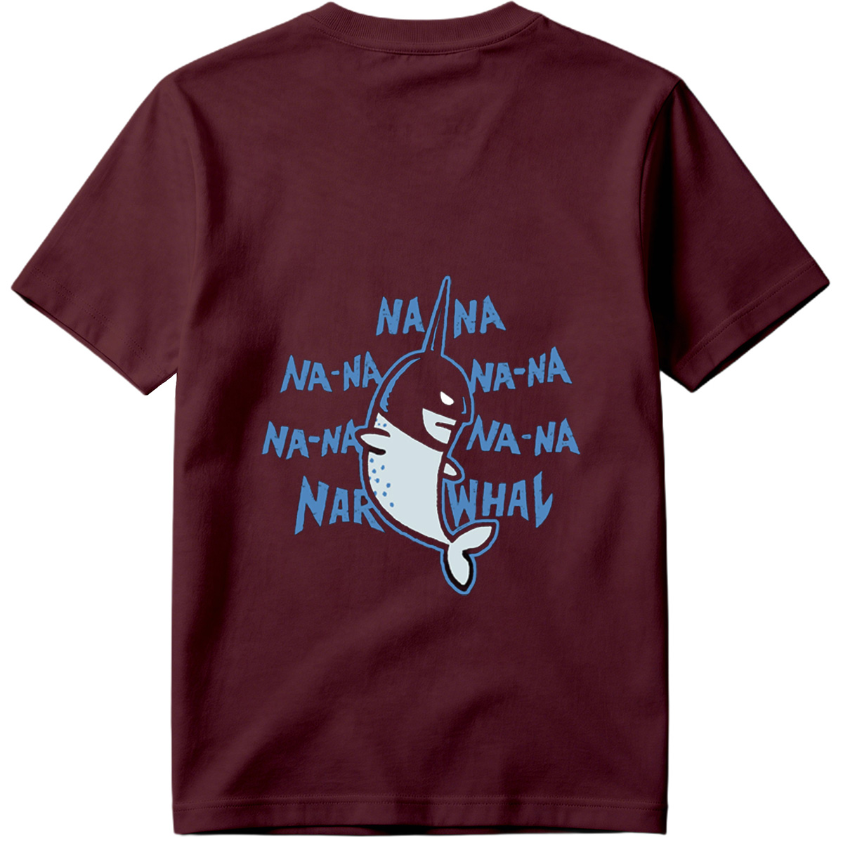 Na-Na-Na-Na-Narwhal - Tee