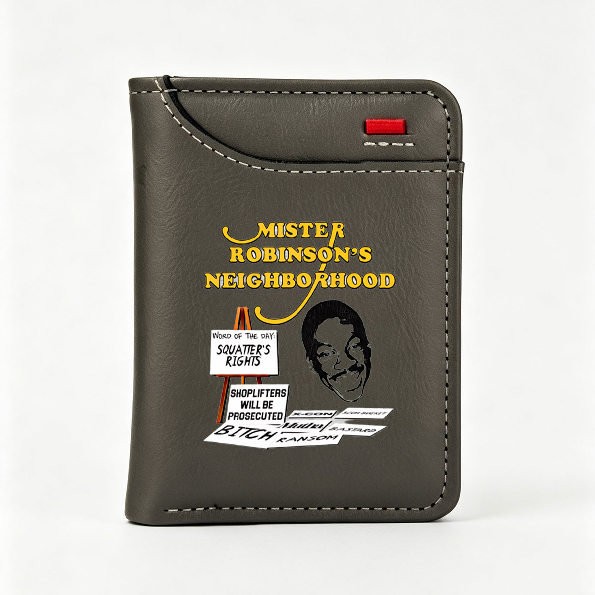 Mister Robinson's Neighborhood: Word of the Day - Squatter's Rights, Shoplifters Will Be Prosecuted, X-Con, Scum Bucket, Bitch, Ransom - Vertical Style Wallet