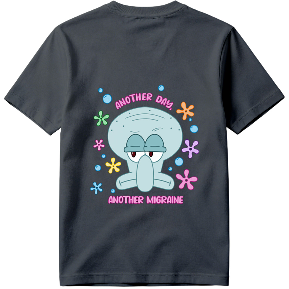 Squidward Another Day Another Migraine - Tee