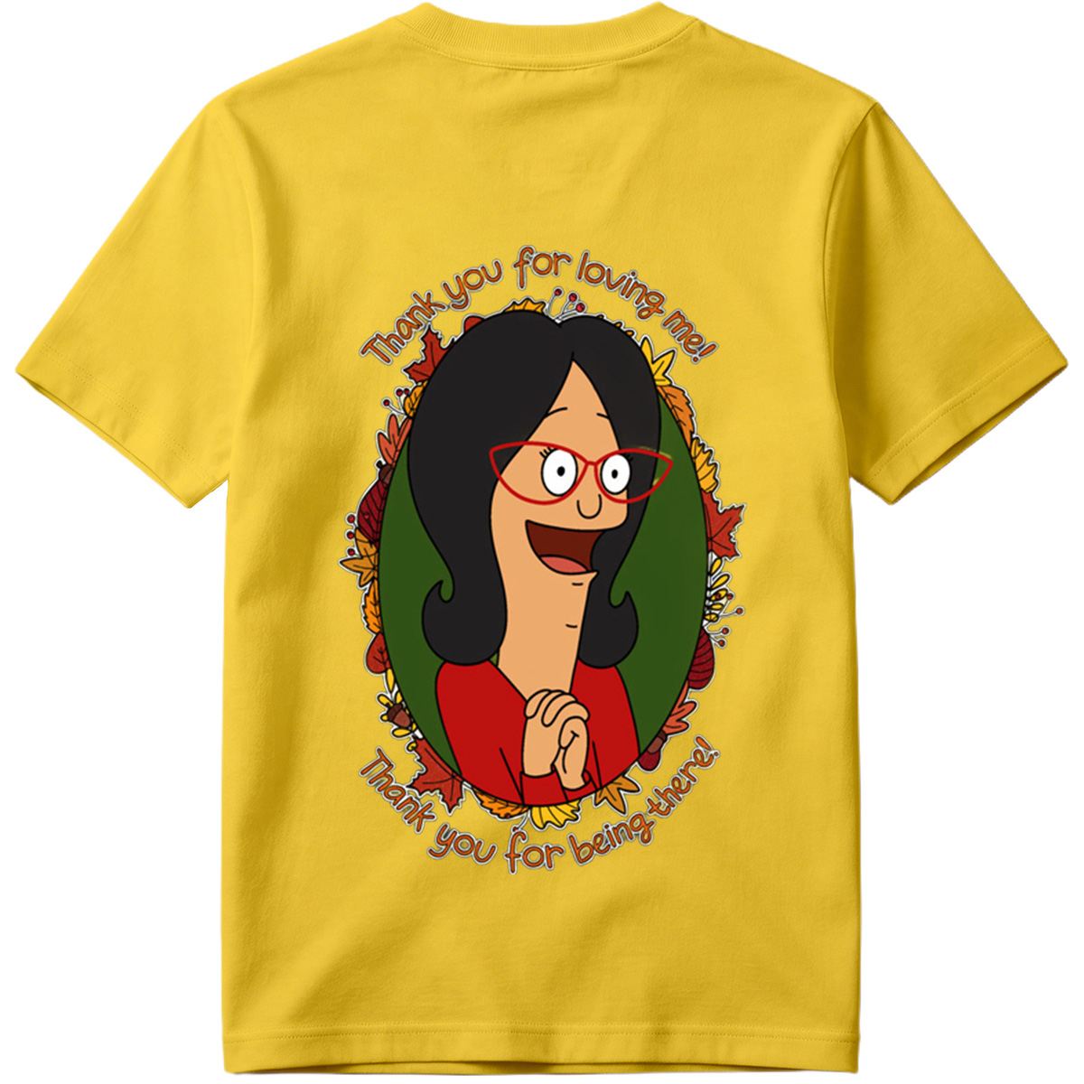 Thank You for Loving Me - Tina Belcher - Tee