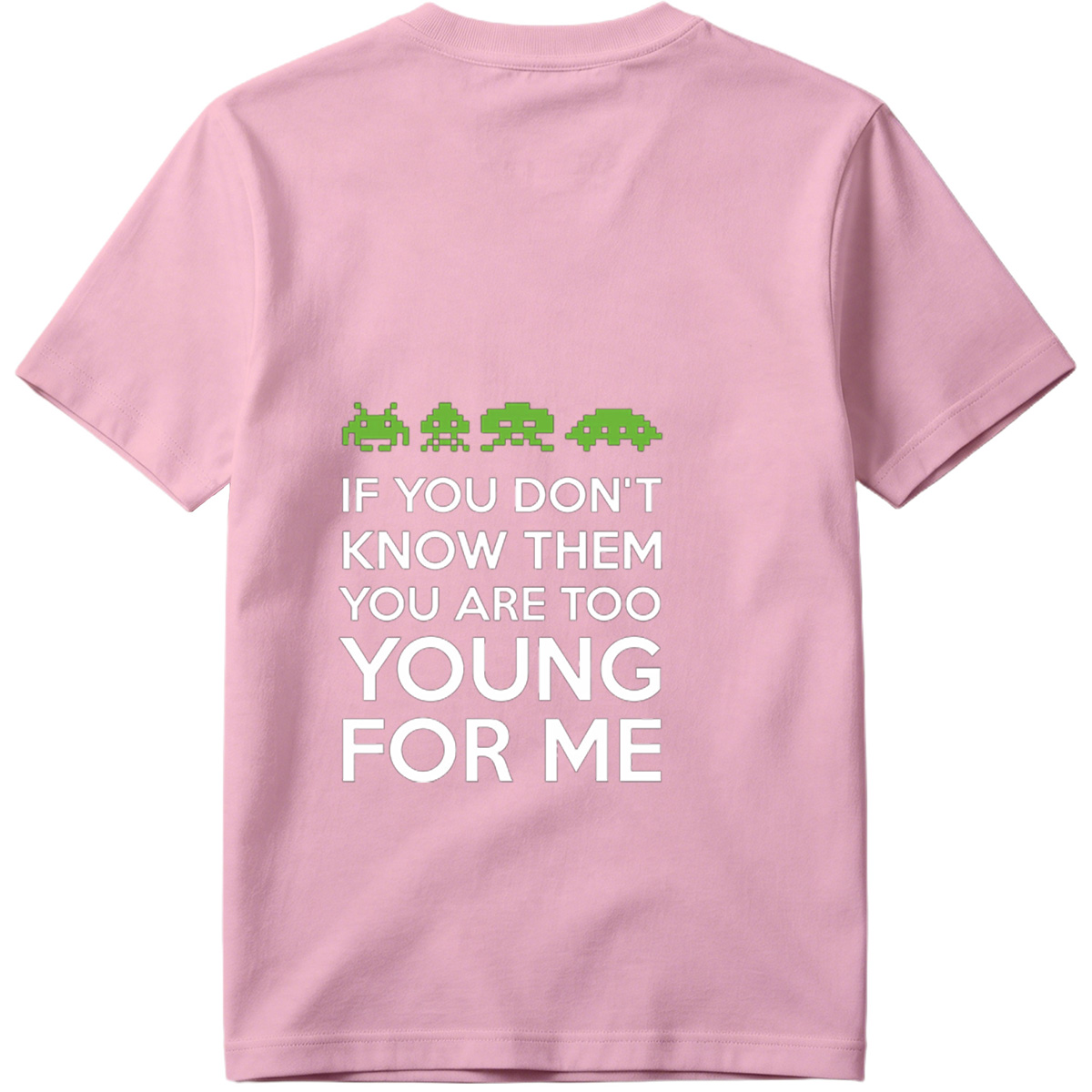 Space Invaders: If You Don't Know Them, You Are Too Young for Me - Tee